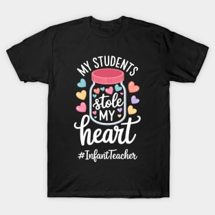 My Student Stole My Heart Infant Teacher Valentine Day T-Shirt